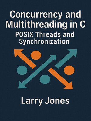 cover image of Concurrency and Multithreading in C